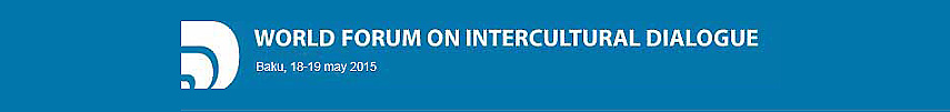 World Forum on Intercultural Dialogue in Baku